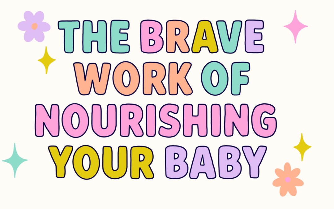 The Brave Work of Nourishing Your Baby: My Breastfeeding Journey